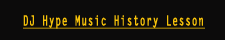 DJ Hype Music History